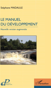 Le manuel du développement. Edition revue et augmentée - Madaule Stéphane