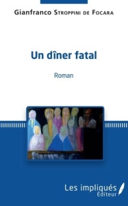 Un dîner fatal - Stroppini de Focara Gianfranco
