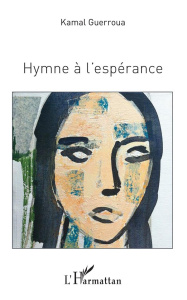 Hymne à l'espérance - Guerroua Kamal