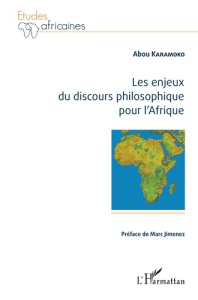 Les enjeux du discours philosophique pour l'Afrique - Karamoko Abou ; Jimenez Marc