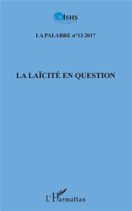 La palabre N°13/2017 : La laïcité en question - Akpoué Clément ; Aké Patrice Jean