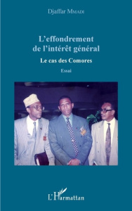L'effondrement de l'intérêt général. Le cas des Comores - Mmadi Djaffar