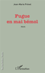 Fugue en mai bémol. Récit - Prével Jean-Marie