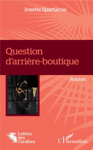 Question d'arrière-boutique - Spartacus Josette