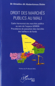 Droit des marchés publics au Mali. Cadre harmonisé des marchés publics au sein de l'espace UEMOA - P - Dicko Abderhimou ; Sall Alioune