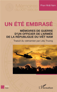 Un été embrasé. Mémoire de guerre d'un officier de l'armée - Nam Phan Nhât ; Truong Liêu