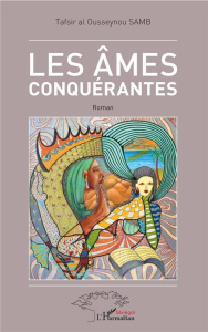 Les âmes conquérantes - Samb Tafsir al Ousseynou