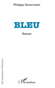 Bleu - Simermann Philippe