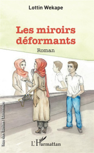 Les miroirs déformants - Wekape Lottin