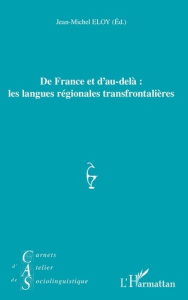 Carnets d'Atelier de Sociolinguistique N° 12/2018 : De France et d'au-delà : les langues régionales - Eloy Jean-Michel