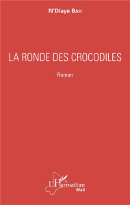 La ronde des crocodiles - Bah N'Diaye