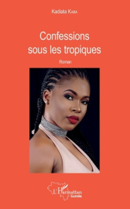 Confessions sous les tropiques - Kaba Kadiata