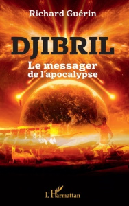 Djibril. Le messager de l'apocalypse - Guérin Richard
