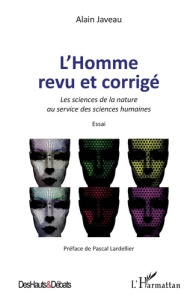 L'Homme revu et corrigé. Les sciences de la nature au service des sciences humaines - Javeau Alain ; Lardellier Pascal