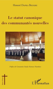 La statut canonique des Communautés nouvelles - Dapka Beugré Honoré ; Yatala Nsomwe Constantin