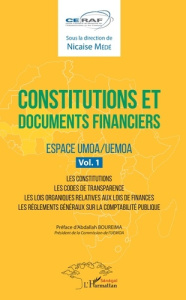 Constitutions et documents financiers. Espace UMOA/UEMOA, volume 1, Les constitutions - Les codes de - Médé Nicaise ; Boureima Abdallah