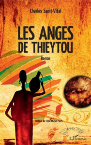 Les anges de Thieytou - Saint-Vital Charles ; Seck Jean-Michel