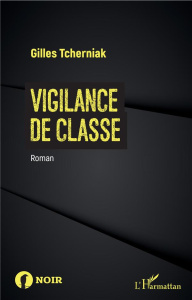 Vigilance de classe - Tcherniak Gilles