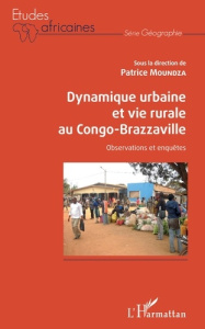 Dynamique urbaine et vie rurale au Congo-Brazzaville. Observations et enquêtes - Moundza Patrice
