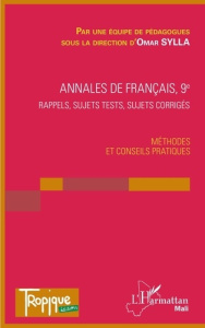 Annales de français 9e. Rappels, sujets, tests, sujets corrigés - Sylla Omar