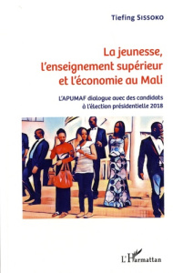 La jeunesse, l'enseignement supérieur et l'économie au Mali. L'APUMAF dialogue avec des candidats à - Sissoko Tiefing
