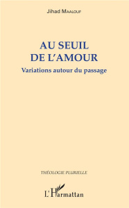 Au seuil de l'amour - Maalouf Jihad