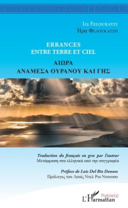Errances entre terre et ciel. Edition bilingue français-grec - Feloukatzi Ira ; Del Rio Donoso Luis