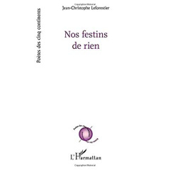 Nos festins de rien - Leforestier Jean-Christophe