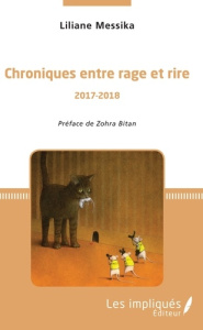 Chroniques entre rage et rire (2017-2018) - Messika Liliane ; Bitan Zohra