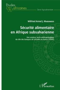 Sécurité alimentaire en Afrique subsaharienne. Une analyse socio-anthropologique du rôle des banques - Mabondzo Wilfried Armel J.