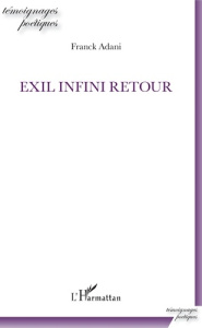 Exil infini retour - Adani Franck