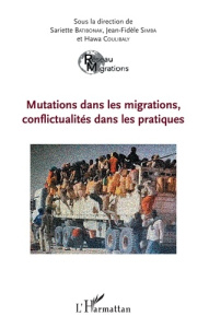 Mutations dans les migrations, conflictualités dans les pratiques - Batibonak Sariette ; Simba Jean-Fidèle ; Coulibaly