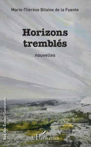 Horizons tremblés - Bitaine de la Fuente Marie-Thérèse