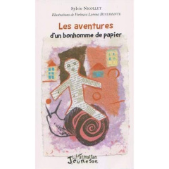 Les aventures d'un bonhomme de papier - Nicollet Sylvie ; Bustamante Véronica Lorena