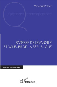 Sagesse de l'Evangile et valeurs de la République - Potier Vincent