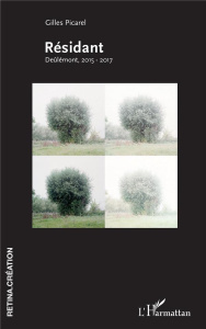 Résidant. Deûlémont, 2015-2017 - Picarel Gilles ; Herrera Zamarron Carolina