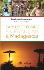 Parler et écrire en français à Madagascar - Ranaivoson Dominique ; Fall Youma