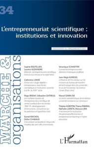 Marché et Organisations N° 34 : L'entrepreneuriat scientifique. Institutions et innovation - Casadella Vanessa ; Szostak Bérangère Lauren