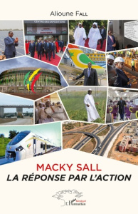Macky Sall. La réponse par l'action - Fall Alioune