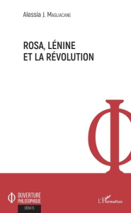 Rosa, Lénine et la révolution - Magliacane Alessia J