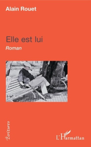 Elle est lui - Rouet Alain