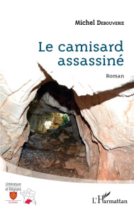 Le Camisard assassiné - Debouverie Michel