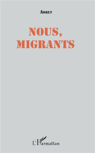 Nous, migrants - ADRET