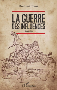 La guerre des influences - Touré Bréhima