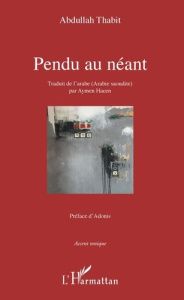 Pendu au néant - Thabit Abdullah ; Hacen Aymen