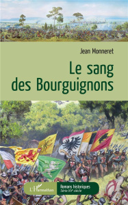 Le sang des bourguignons - Monneret Jean