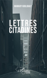 Lettres citadines - Koulibaly Mamady