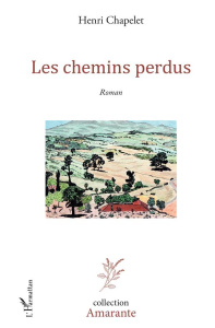 Les chemins perdus - Chapelet Henri