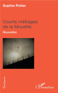 Courts metrages de la mouette - Potier Sophie