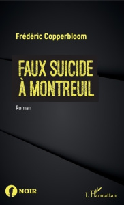 Faux suicide à Montreuil - Copperbloom Frédéric